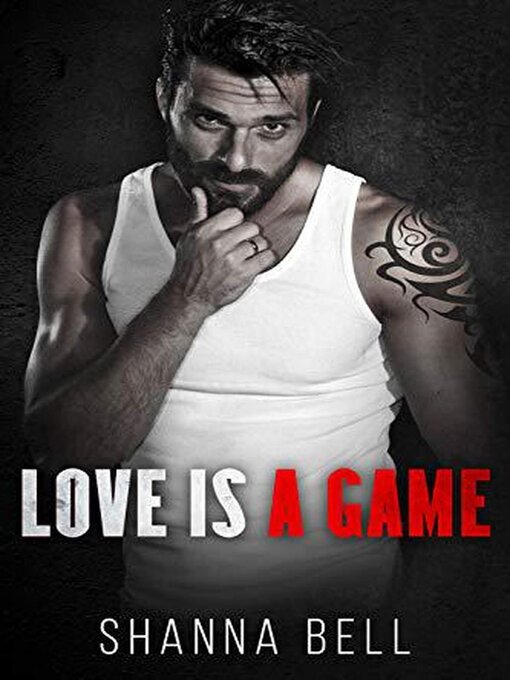 Title details for Love is a Game by Shanna Bell - Available